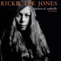 Rickie Lee Jones : Duchess of Coolsville